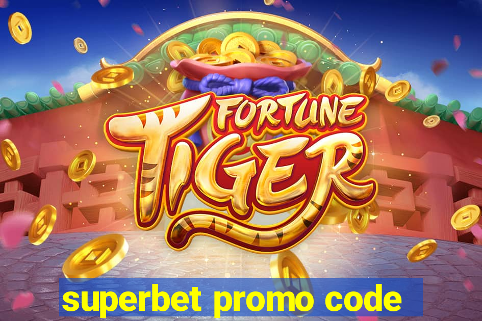 superbet promo code